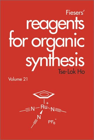 Fiesers Reagents For Organic Synthesis Vol 21 1st Edition Ho Tselok