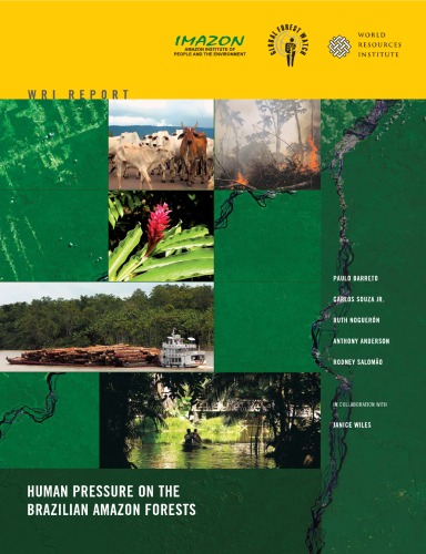 Human Pressure On The Brazilian Amazon Forests Paulo Barreto