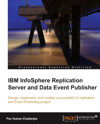 Ibm Infosphere Replication Server And Data Event Publisher Pav Kumarchatterjee