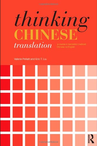 Thinking Chinese Translation A Course In Translation Method Chinese To English Thinking Translation 1 Blg Valerie Pellatt