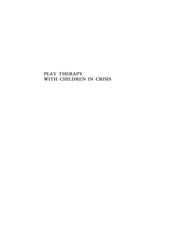 Play Therapy With Children In Crisis Individual Group And Family Treatment 3rd Edition Nancy Boyd Webb Dsw Bcd Rpts