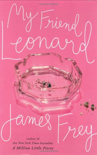 My Friend Leonard First Edition James Frey