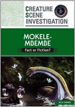 Mokele Mbembe Fact Or Fiction Creature Scene Investigation Rick Emmer