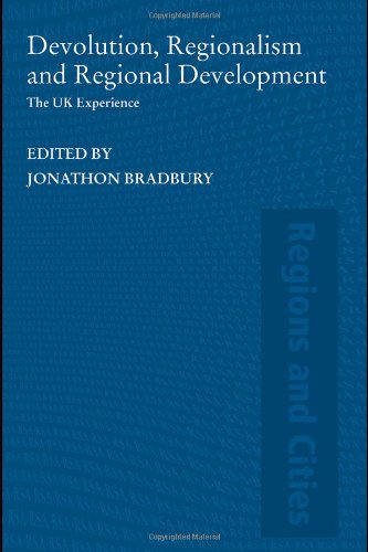 Devolution Regionalism The Uk Experience Regions And Cities 1st Edition J Bradbury