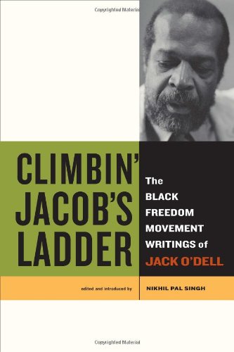 Climbin Jacobs Ladder The Black Freedom Movement Writings Of Jack Odell 1st Edition Jack Odell