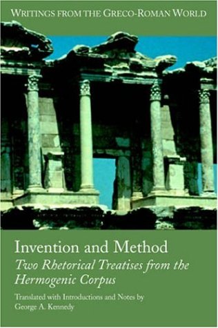 Invention And Method Two Rhetorical Treatises From The Hermogenic Corpus Hugo Rabe