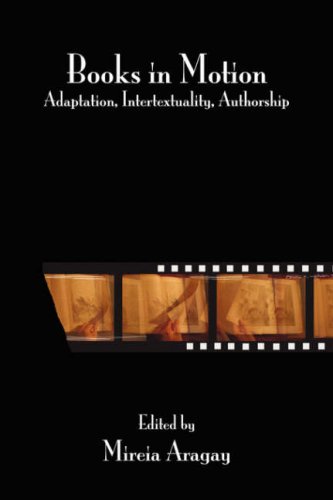 Books In Motion Adaptation Intertextuality Authorship Mireia Aragay