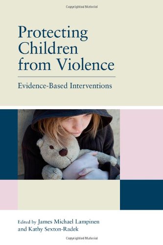Protecting Children From Violence Evidencebased Interventions 1st Edition James Michael Lampinen
