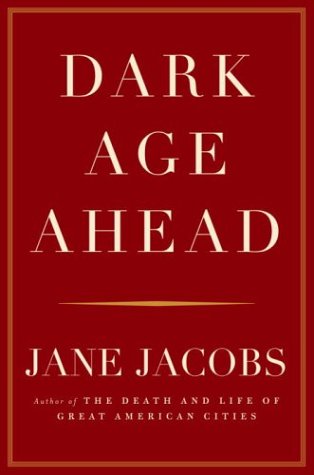 Dark Age Ahead Jane Jacobs