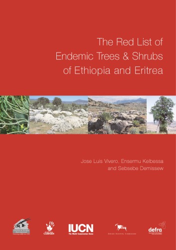 The Red List Of Endemic Trees And Shrubs Of Ethiopia And Eritrea Jose Luis Vivero