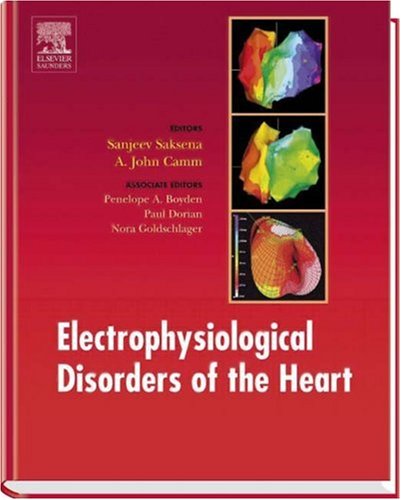 Electrophysiological Disorders Of The Heart 1st Edition Sanjeev Saksena