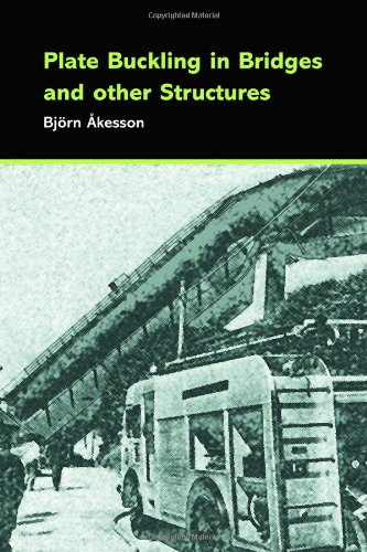 Plate Buckling In Bridges And Other Structures 1st Edition Bjorn Akesson