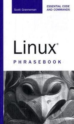 Linux Phrasebook 1st Edition Scott Granneman