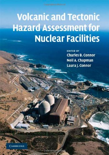 Volcanic And Tectonic Hazard Assessment For Nuclear Facilities 1st Edition Charles B Connor