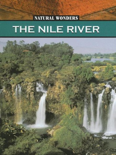The Nile River The Longest River In The World Natural Wonders Erinn Banting