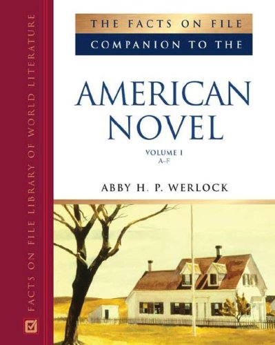 Facts On File Companion To The American Novel Companion To Literature 3volume Set Abby H P Werlock