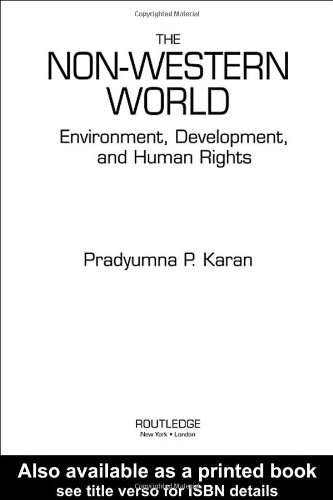 The Nonwestern World Environment Development And Human Rights 1st Edition Pradyumna Karan