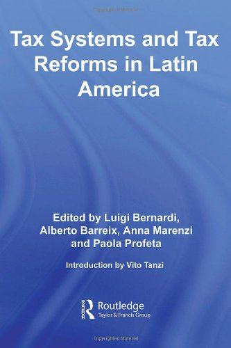 Tax Systems And Tax Reforms In Latin America 1st Edition Luigi Bernardi