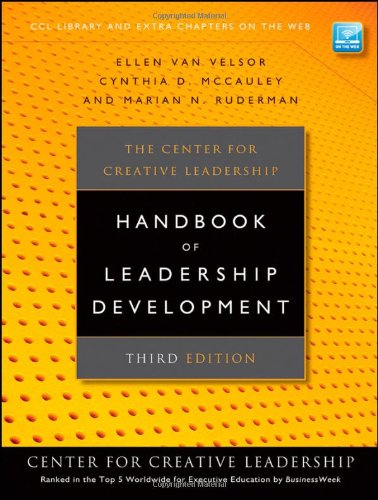 The Center For Creative Leadership Handbook Of Leadership Development Third Edition 3rd Edition Ellen Van Velsor
