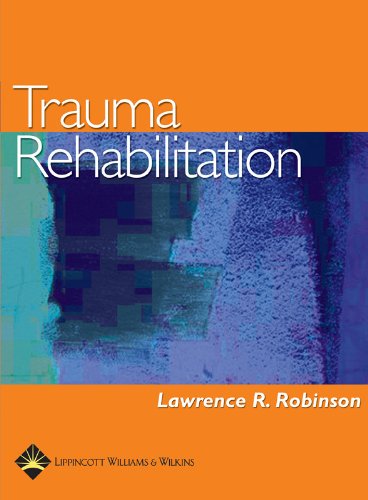 Trauma Rehabilitation 1st Edition Lawrence R Robinson