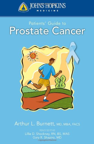 Johns Hopkins Patients Guide To Prostate Cancer 1st Edition Arthur L Burnett
