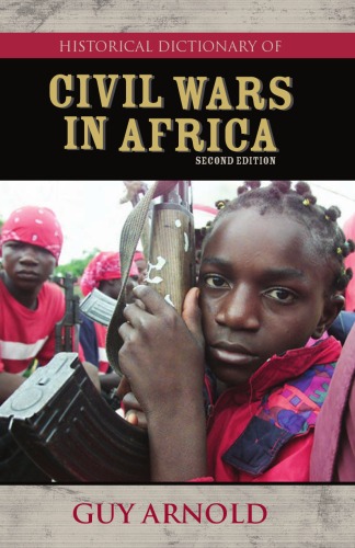 Historical Dictionary Of Civil Wars In Africa 2nd Edition Guy Arnold