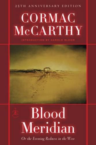 Blood Meridian Or The Evening Redness In The West Cormac Mccarthy