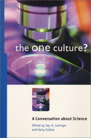 The One Culture A Conversation About Science 1st Edition Jay A Labinger