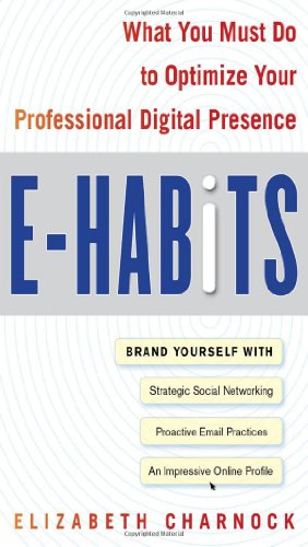 Ehabits What You Must Do To Optimize Your Professional Digital Presence 1st Edition Elizabeth Charnock