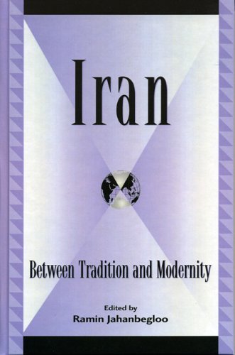 Iran Between Tradition And Modernity Global Encounters Ramin Jahanbegloo