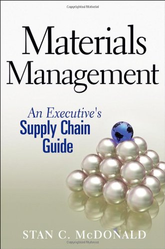 Materials Management An Executives Supply Chain Guide 1st Edition Stan C Mcdonald