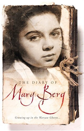 The Diary Of Mary Berg Growing Up In The Warsaw Ghetto Mary Berg