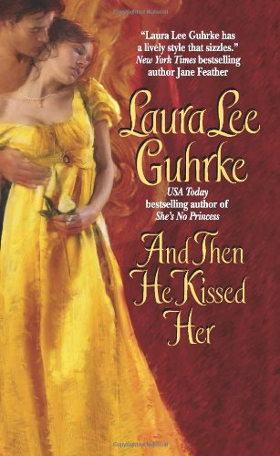 And Then He Kissed Her Laura Lee Guhrke
