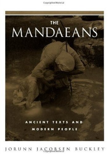 The Mandaeans Ancient Texts And Modern People Aar Of Religion The Religions Series Jorunn Jacobsen Buckley