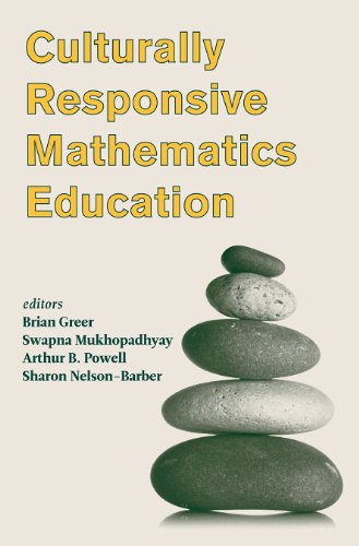 Culturally Responsive Mathematics Education Brian Greer Swapna Mukhopadhyay