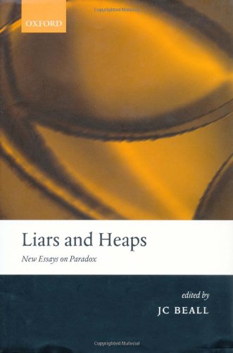Liars And Heaps New Essays On Paradox Jc Beall