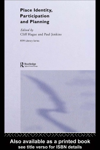 Place Identity Participation And Planning The Rtpi Library Series Cliff Hague