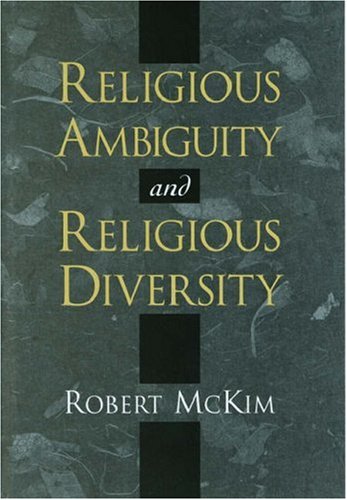 Religious Ambiguity And Religious Diversity Robert Mckim