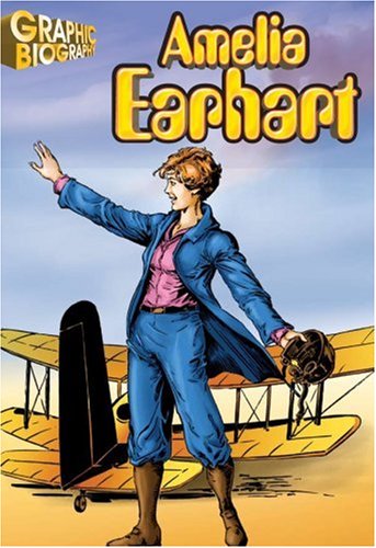 Amelia Earhart Graphic Biography Saddleback Graphic Biographies Saddleback Educational Publishing