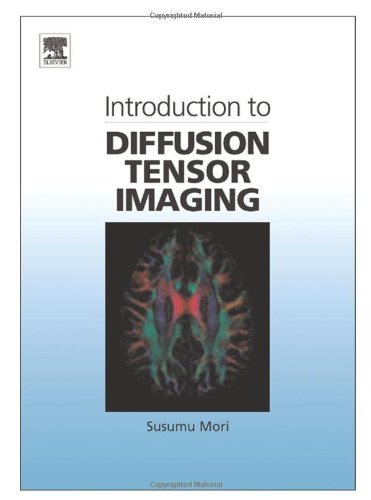 Introduction To Diffusion Tensor Imaging 1st Edition S Mori