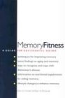 Memory Fitness A Guide For Successful Aging 1st Edition Professor Gilles O Einstein