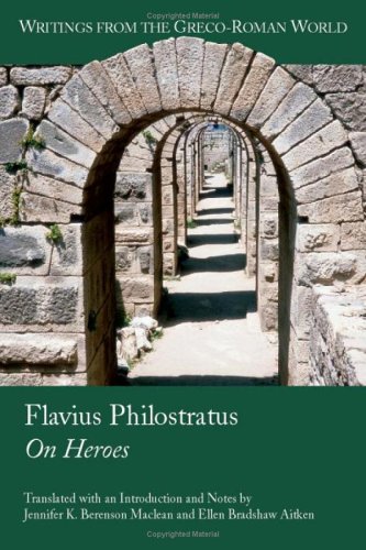 Flavius Philostratus On Heroes Jennifer K Berenson Maclean