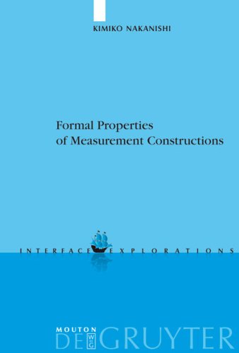 Formal Properties Of Measurement Constructions 1st Edition Nakanishi