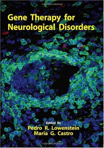 Gene Therapy For Neurological Disorders 1st Edition R Lowenstein Pedro