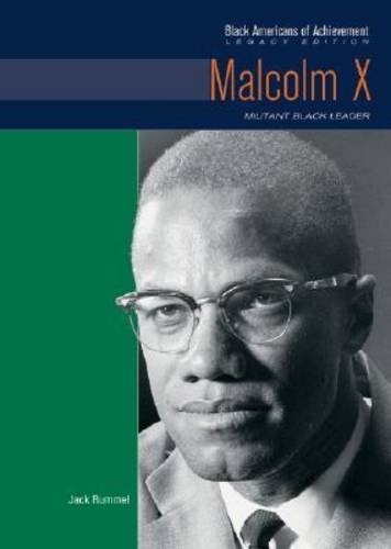 Malcolm X Militant Black Leader Black Americans Of Achievement Jack Rummel