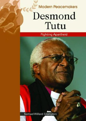 Desmond Tutu Modern Peacemakers Samuel Willard Crompton