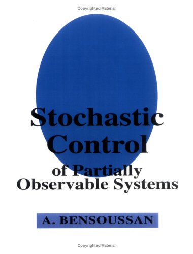 Stochastic Control Of Partially Observable Systems Alain Bensoussan