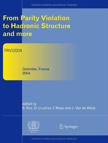 From Parity Violation To Hadronic Structure And More Refereed And Selected Contributions Grenoble France June 811 2004 1st Edition Serge Kox