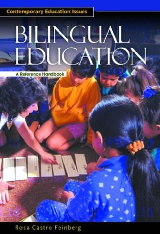 Bilingual Education: A Reference Handbook annotated edition Rosa Castro Feinberg