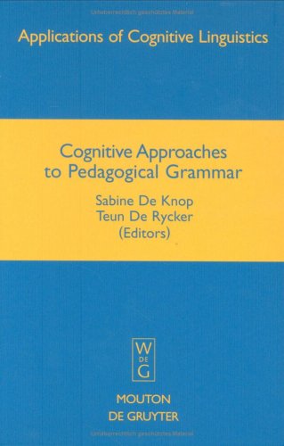 Cognitive Approaches To Pedagogical Grammar A Volume In Honour Of Ren Dirven 1st Edition De Knop